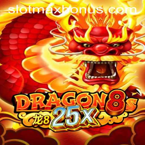 Exploring the Exciting World of Dragon8s25x and Unveiling the SLOTMAX BONUS