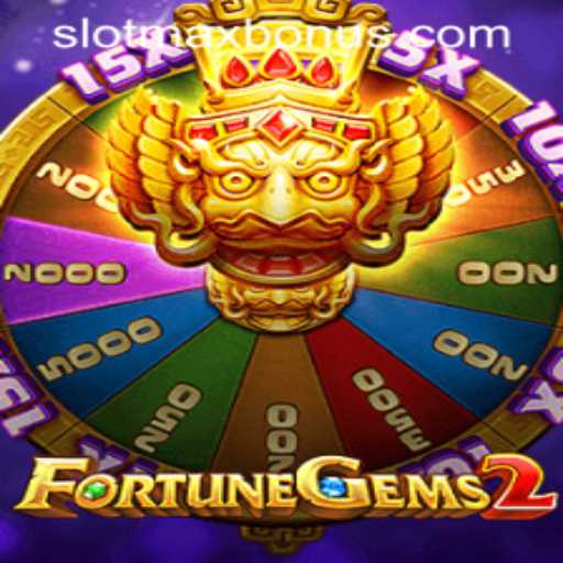 FortuneGems2: Discover the Thrills with SLOTMAX BONUS
